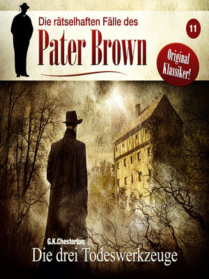 cover image of Die rätselhaften Fälle des Pater Brown, Folge 11